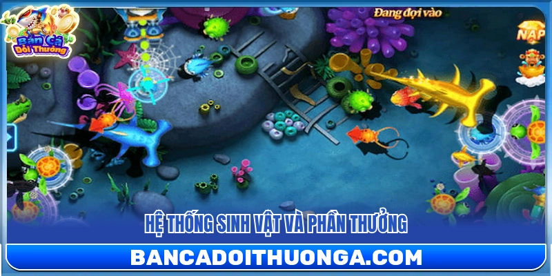 Các sinh vật và hệ thống thưởng trong trò chơi