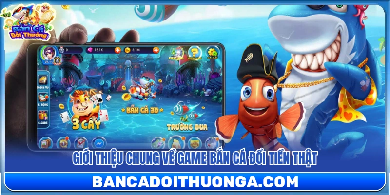 Tổng quan về trò chơi bắn cá nhận thưởng tiền mặt